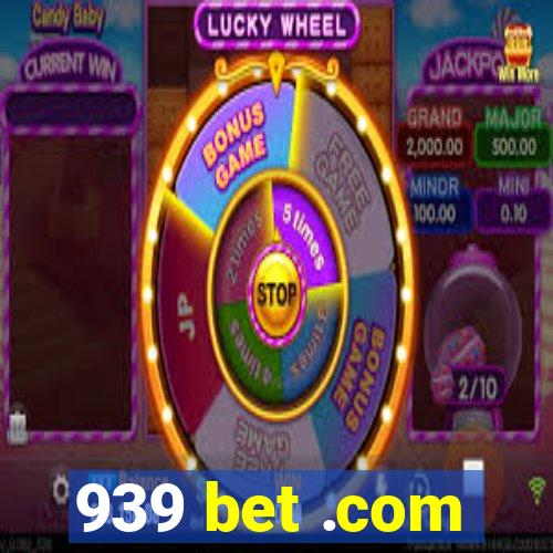 939 bet .com